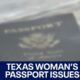 Passport application issues for Georgetown, Texas woman | FOX 7 Austin