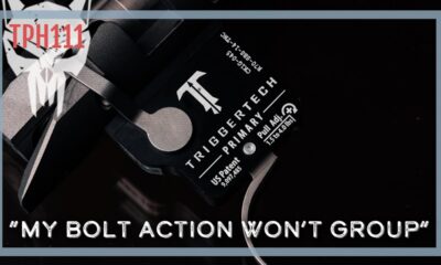 “Why Won’t My Bolt Action Group?” | TPH111